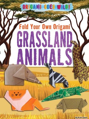 cover image of Fold Your Own Origami Grassland Animals